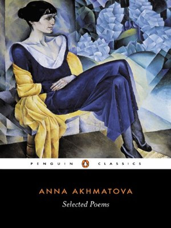 Cover Art for 9780140424645, Selected Poems by Anna Akhmatova