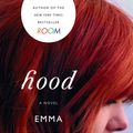 Cover Art for 9780062316813, Hood by Emma Donoghue