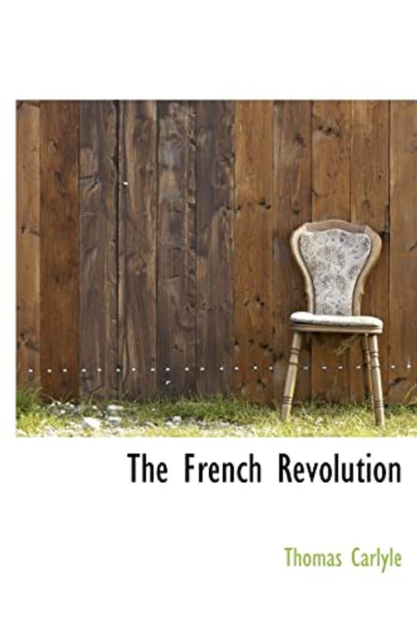 Cover Art for 9781117411392, The French Revolution by Thomas Carlyle