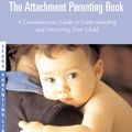 Cover Art for 9780759585799, Attachment Parenting Book, The by William M. D. and Sears Sears
