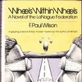Cover Art for 9780385143974, Wheels Within Wheels by F Paul Wilson