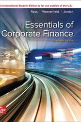 Cover Art for 9781265103514, ISE Essentials of Corporate Finance by Stephen A. Ross, Westerfield Robert R. Dockson Deans Chair in Bus. Admin., Randolph W., Jordan Professor, Bradford D.
