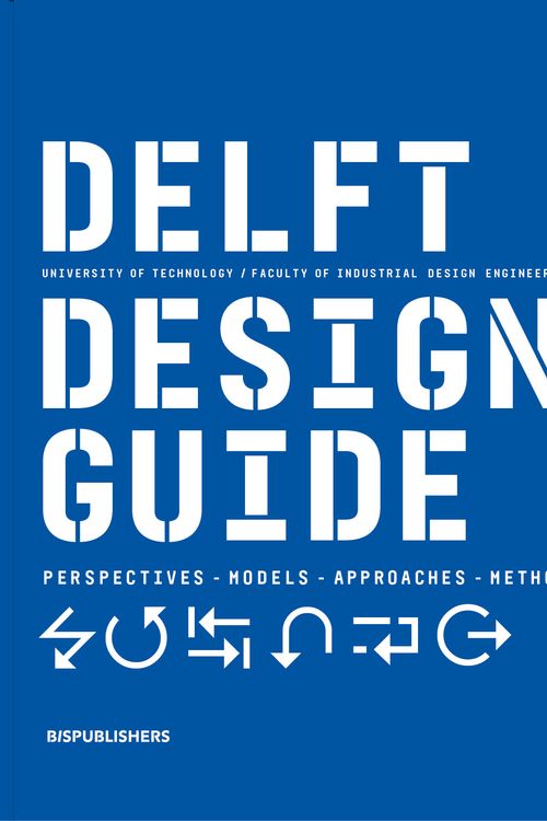 Cover Art for 9789063695408, Delft Design Guide: Perspectives - Models - Approaches - Methods by Jelle Zijlstra