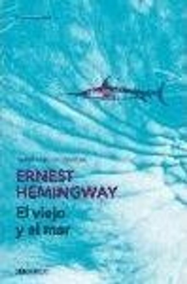 Cover Art for 9789686620399, VIEJO Y EL MAR, EL [Paperback] by Hemingway, Ernest by Ernest Hemingway