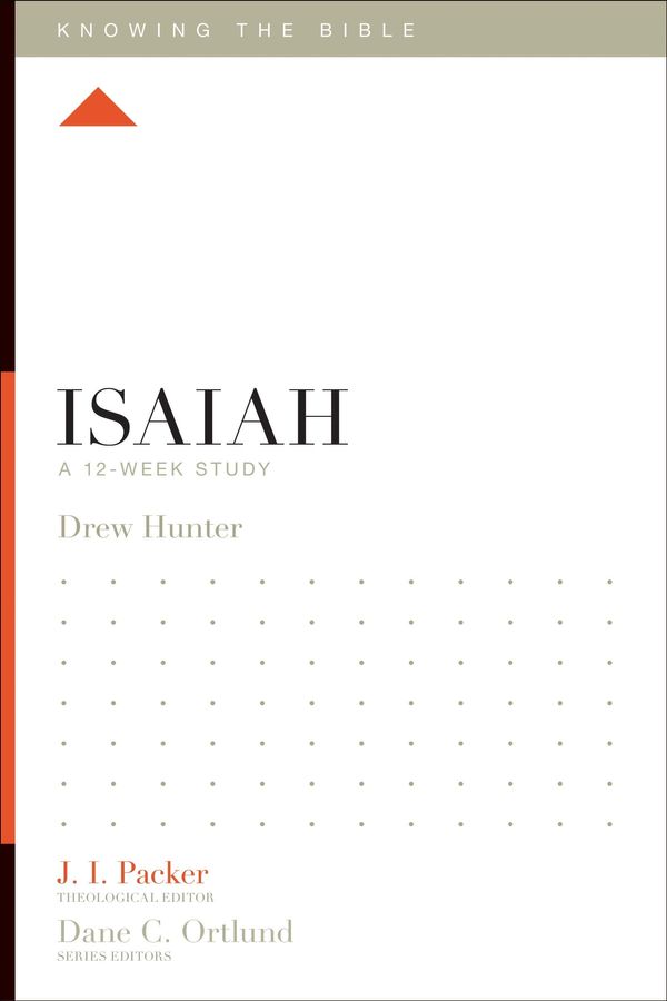 Cover Art for 9781433534379, Isaiah by Dane C. Ortlund, Drew Hunter, J.I. Packer, Lane T. Dennis