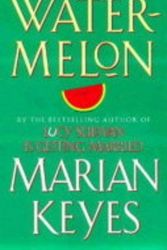 Cover Art for 9780434004829, Watermelon by Marian Keyes