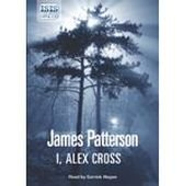Cover Art for 9781445000336, I, Alex Cross by James Patterson