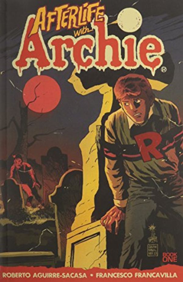 Cover Art for 9781627383714, AFTERLIFE WITH ARCHIE 01 ESCAPE FROM RIVERDALE PX ED by 