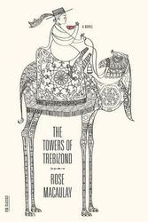 Cover Art for 9780374533632, The Towers of Trebizond by Dame Rose Macaulay