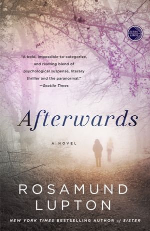 Cover Art for 9780307716552, Afterwards by Rosamund Lupton