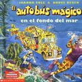 Cover Art for 9780590475068, El Autobus Magico en el Fondo del Mar / The Magic School Bus on the Ocean Floor by Joanna Cole