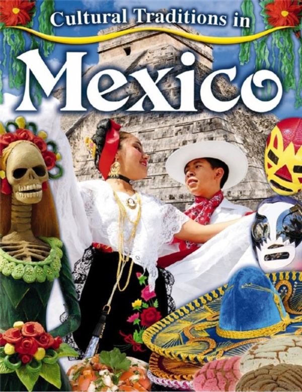 Cover Art for 9780778775942, Cultural Traditions in Mexico by Lynn Peppas