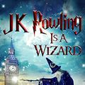 Cover Art for B076V2YDHB, JK Rowling Is A Wizard by Alex C. McDonald