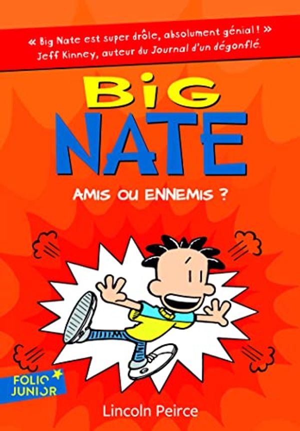Cover Art for 9782075094399, Big Nate, Tome 8 : Amis ou ennemis ? by Lincoln Peirce