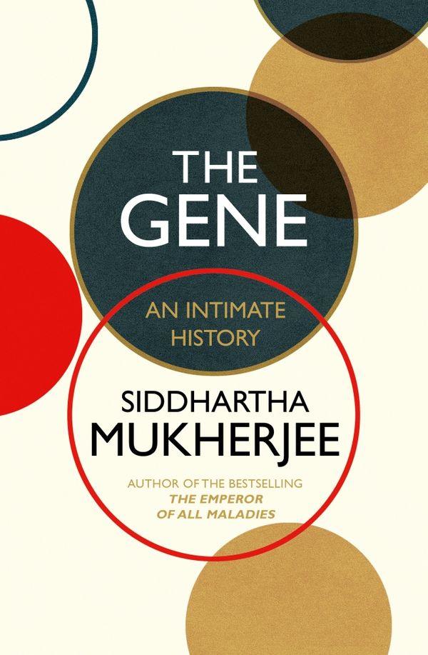 Cover Art for 9781847922632, The Gene by Siddhartha Mukherjee