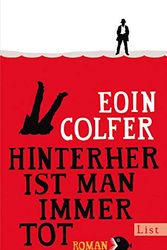 Cover Art for 9783548612614, Hinterher ist man immer tot by Eoin Colfer