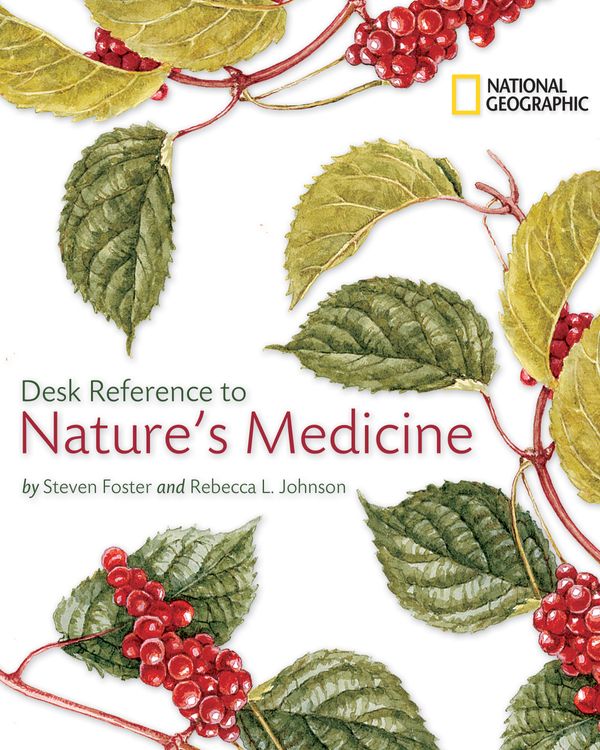 Cover Art for 9781426202933, National GeographiCDesk Reference To Nature's Medicine by Steven Foster, Rebecca Johnson