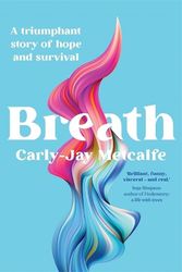 Cover Art for 9780702268359, Breath: A Memoir by Metcalfe, Carly-Jay