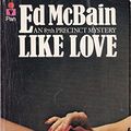 Cover Art for 9780330248518, Like Love by Ed McBain