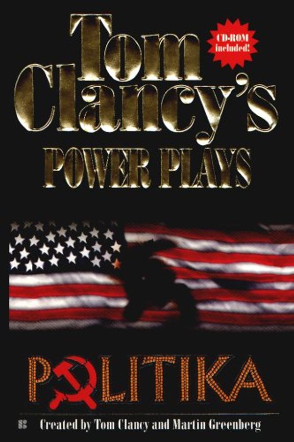 Cover Art for B001QL5MNC, Politika: Power Plays 01 (Tom Clancy's Power Plays Book 1) by Tom Clancy, Martin H. Greenberg, Jerome Preisler