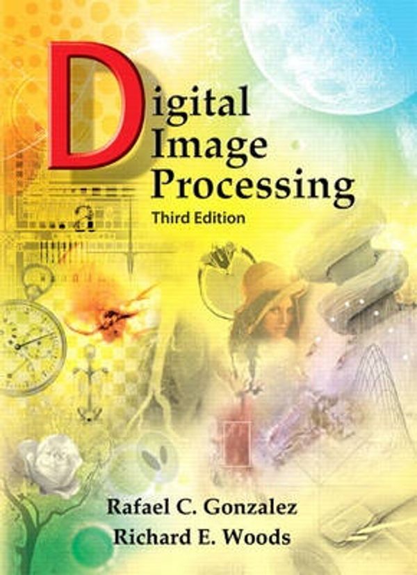 Cover Art for 9780131687288, Digital Image Processing by Rafael C. Gonzalez, Richard E. Woods