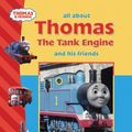 Cover Art for 9780603561542, All About Thomas the Tank Engine and Friends by W. Awdry