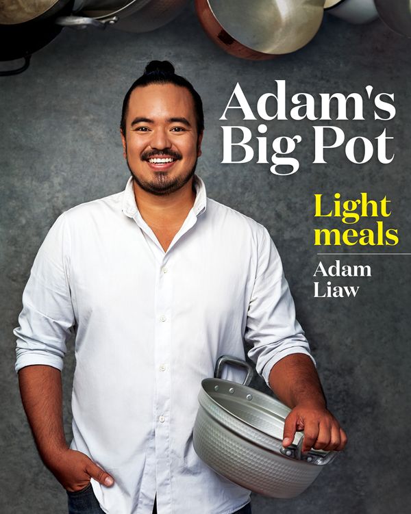 Cover Art for 9780733633706, Adam's Big Pot: Light Meals by Adam Liaw