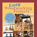 Cover Art for 9781635618976, Easy Woodworking Projects: 50 Popular Country-Style Plans to Build for Home Accents, Gifts, or Sale by Mike Dunbar