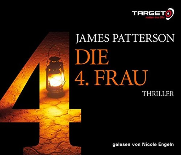 Cover Art for 9783868045895, Die 4. Frau, 5 Audio-CDs by James Patterson, Nicole Engeln