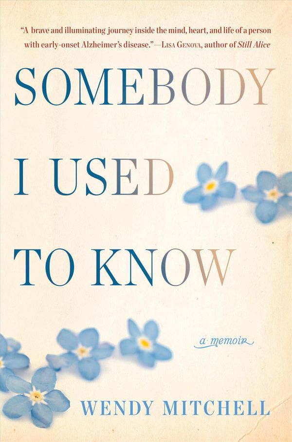 Cover Art for 9781524797911, Somebody I Used to Know by Wendy Mitchell