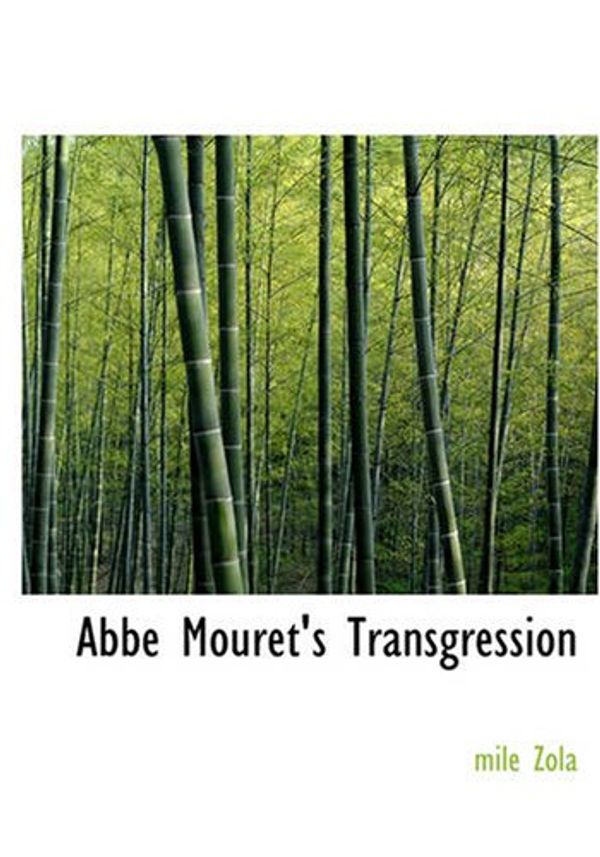 Cover Art for 9781426476587, Abbe Mouret's Transgression by Emile Zola