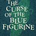 Cover Art for 9781497637733, The Curse of the Blue Figurine by John Bellairs
