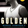 Cover Art for 9781501147838, Golden: The Miraculous Rise of Steph Curry by Marcus Thompson