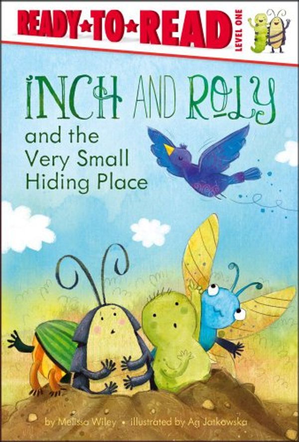 Cover Art for 9781442452817, Inch and Roly and the Very Small Hiding Place by Melissa Wiley