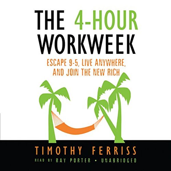 Cover Art for B000PKG4DM, The 4-Hour Workweek: Escape 9-5, Live Anywhere, and Join the New Rich by Timothy Ferriss