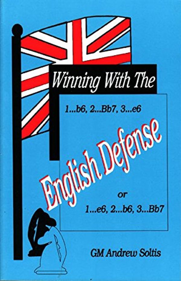 Cover Art for 9780875682570, Winning with the English Defense by Andrew Soltis