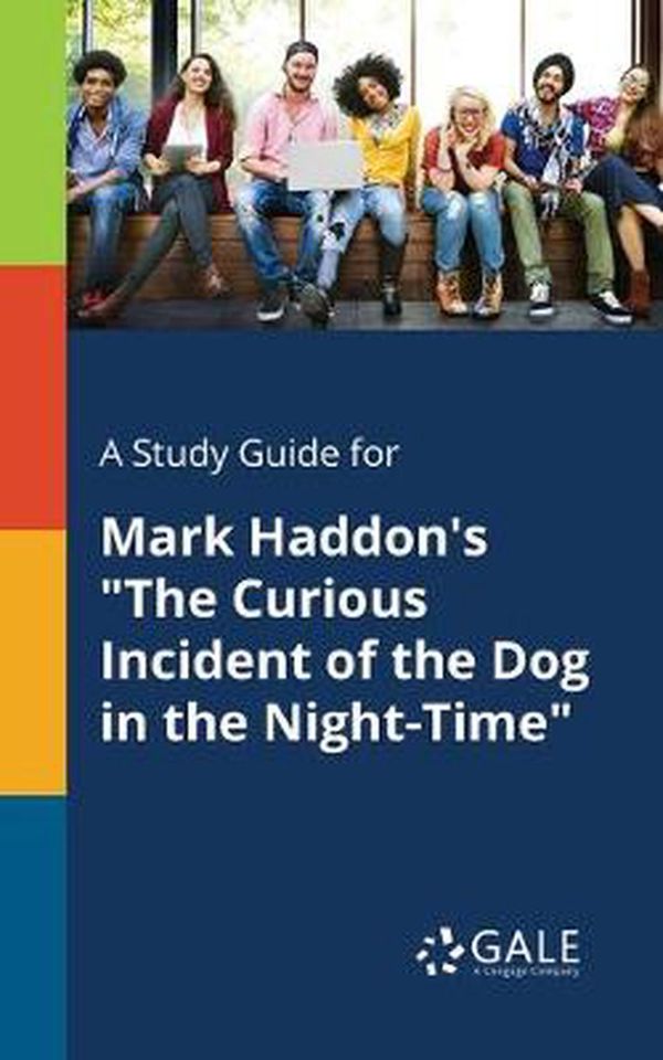 Cover Art for 9781379281214, A Study Guide for Mark Haddon's "the Curious Incident of the Dog in the Night-Time" by Cengage Learning Gale