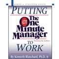 Cover Art for 9780743525039, Putting the One Minute Manager to Work by Blanchard Ph.D., Kenneth