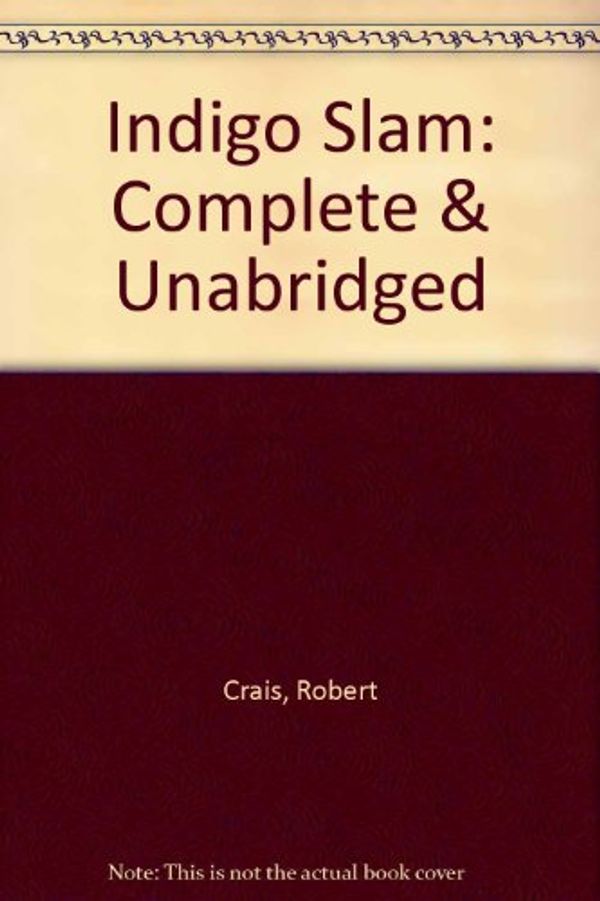 Cover Art for 9780754097228, Indigo Slam: Complete & Unabridged by Robert Crais