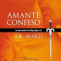 Cover Art for B00634IX4W, Amante Confeso (La Hermandad de la Daga Negra 4) (Spanish Edition) by J. R. Ward