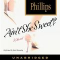 Cover Art for 9780060784447, Ain't She Sweet? by Susan Elizabeth Phillips, Kate Flemming