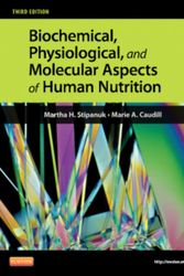 Cover Art for 9781437709599, Biochemical, Physiological and Molecular Aspects of Human Nutrition by Martha H. Stipanuk, Marie A. Caudill