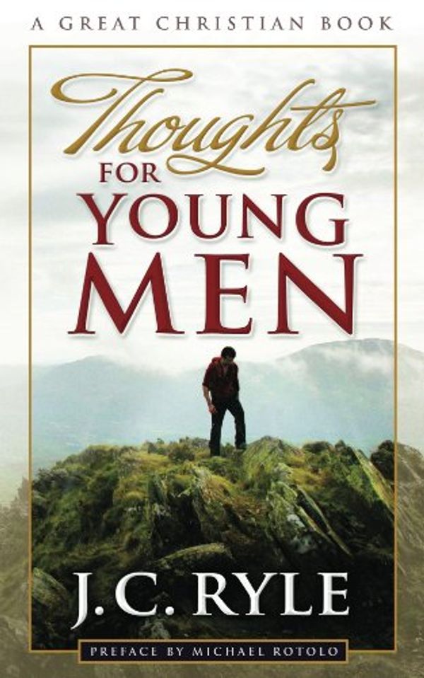 Cover Art for B00J81AQDS, Thoughts For Young Men by J. C. Ryle, John Charles Ryle