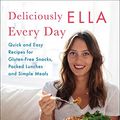Cover Art for B0112OOPN0, Deliciously Ella Every Day: Quick and Easy Recipes for Gluten-Free Snacks, Packed Lunches, and Simple Meals by Ella Woodward