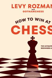 Cover Art for 9780241676738, How to Win At Chess by Levy Rozman