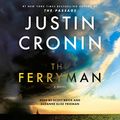 Cover Art for B0B922G9VR, The Ferryman by Justin Cronin