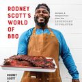 Cover Art for 9781984826930, Rodney Scott's World of BBQ: Every Day Is a Good Day by Rodney Scott, Lolis Eric Elie