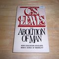Cover Art for 0025986652944, The Abolition of Man by C. S. Lewis