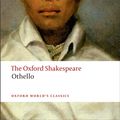 Cover Art for 9780199535873, The Oxford Shakespeare: Othello - The Moor of Venice by William Shakespeare