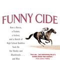 Cover Art for 9780425200308, Funny Cide by The Funny Cide Team, Jenkins, Sally